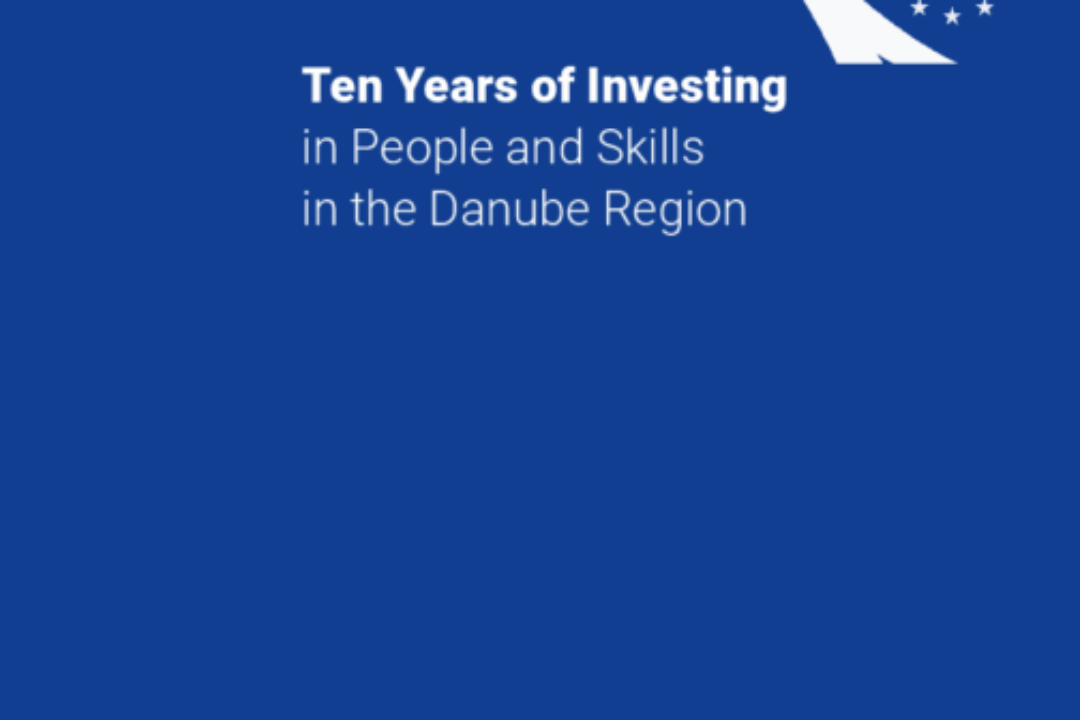 “Ten Years of Investing in People and Skills in the Danube Region”
